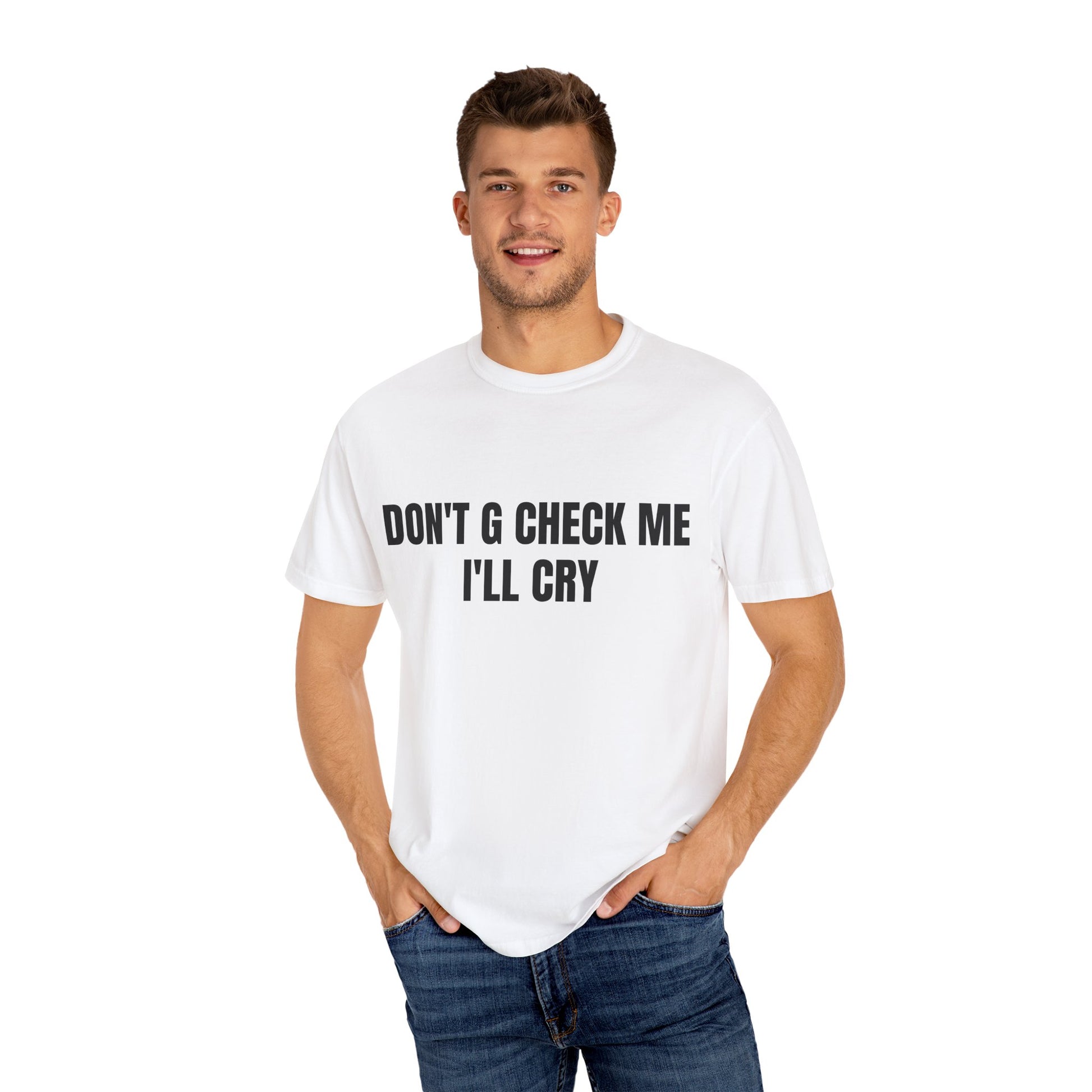 DON'T G CHECK ME TEE (WHITE)
