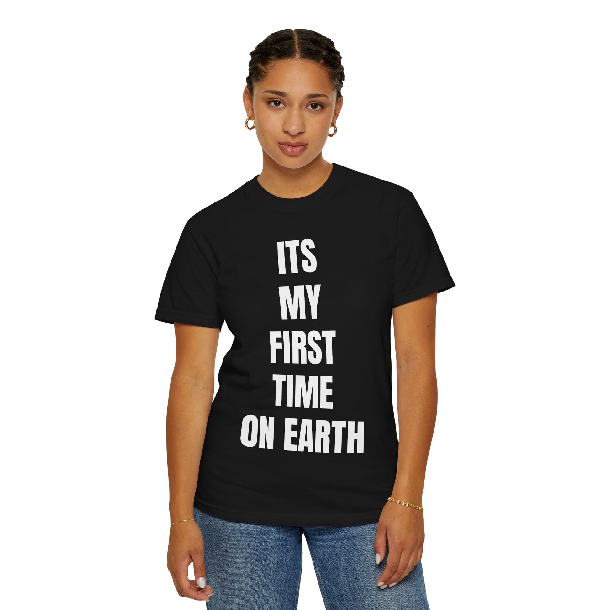 ITS MY FIRST TIME ON EARTH TEE (BLACK)