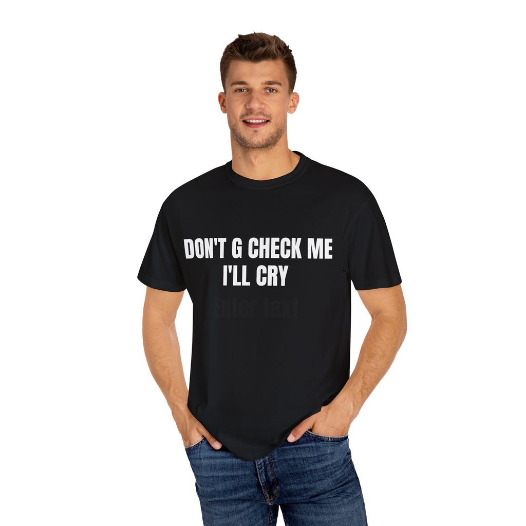 DON'T G CHECK ME TEE (BLACK)