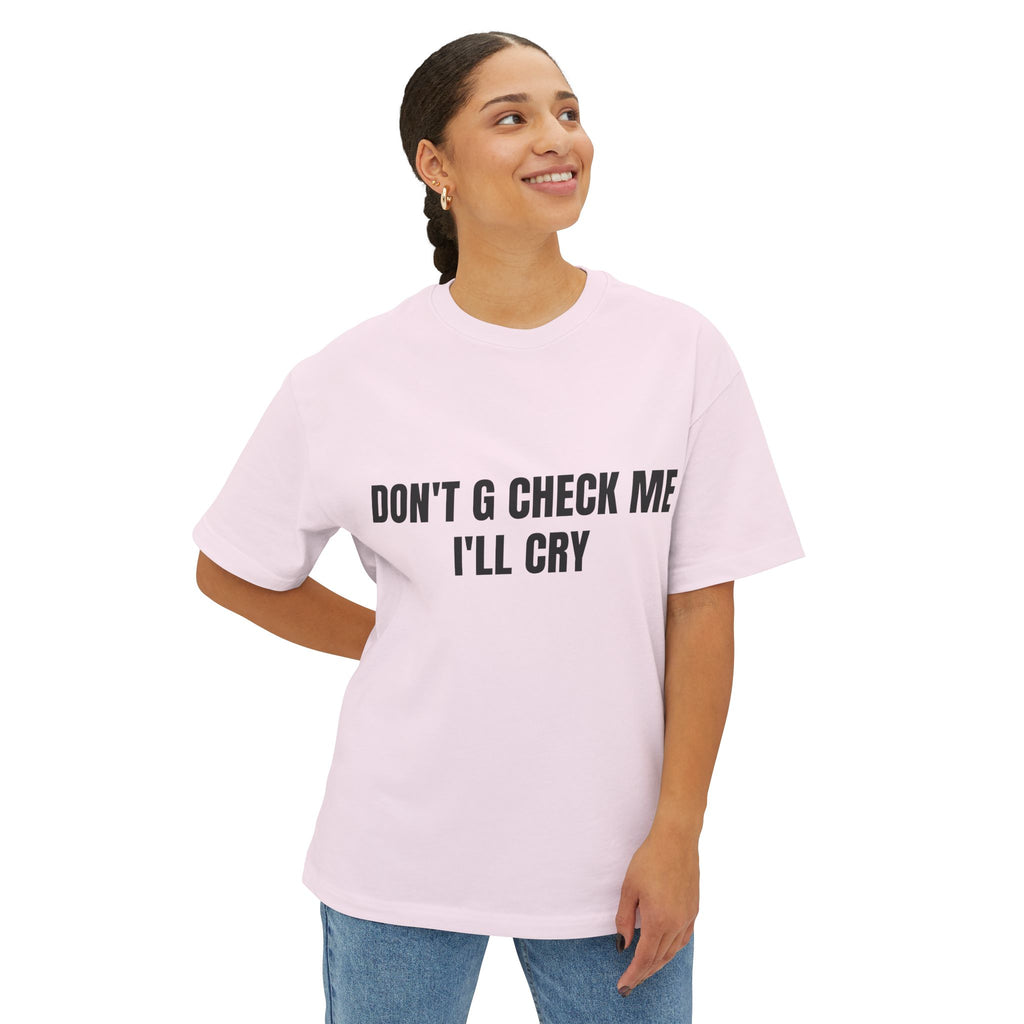 DONT G CHECK ME TEE