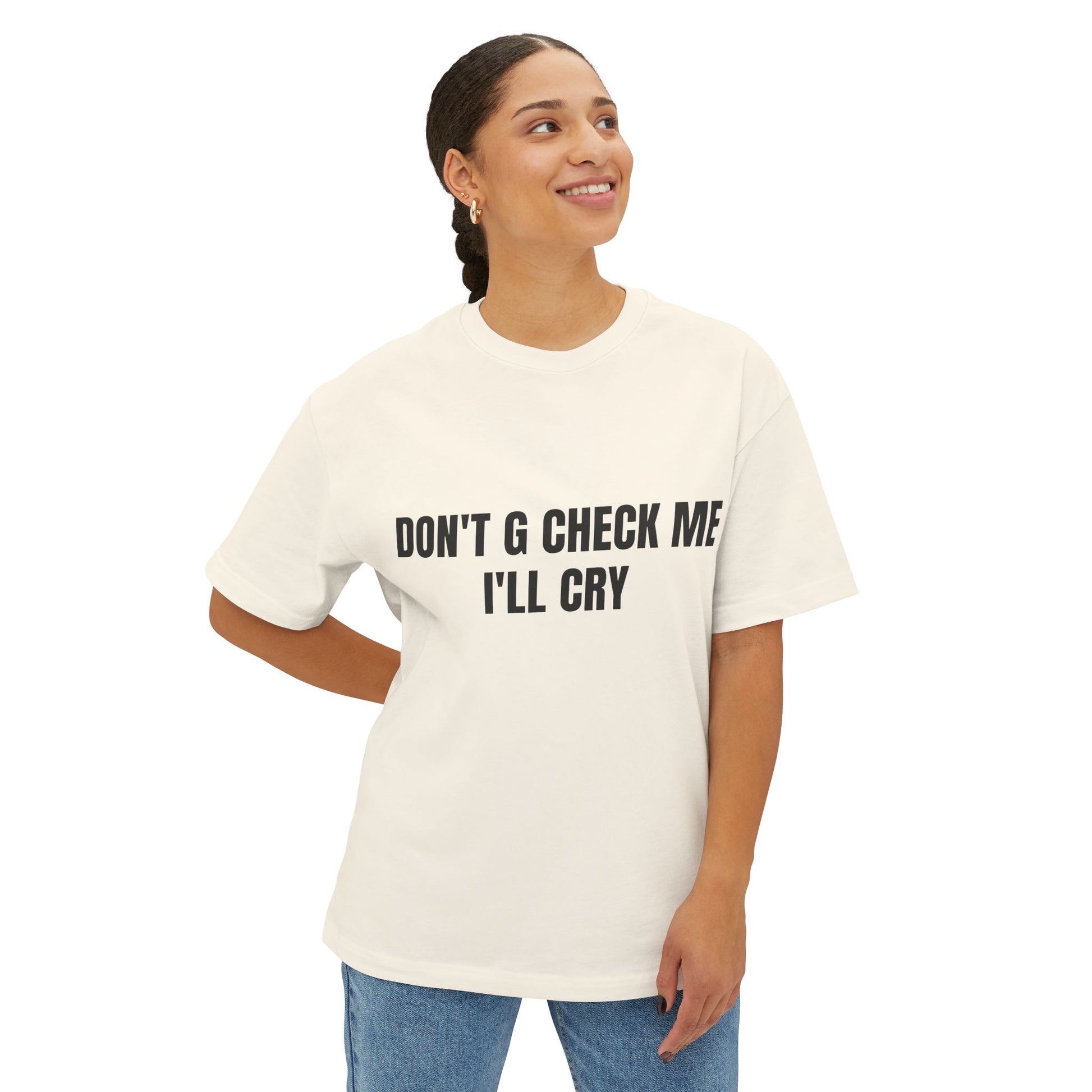 DONT G CHECK ME TEE
